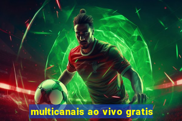 multicanais ao vivo gratis